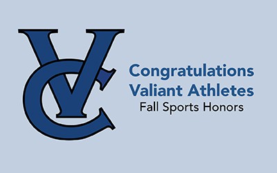 "Congratulations Valiant Athletes; Fall Sports Honors"