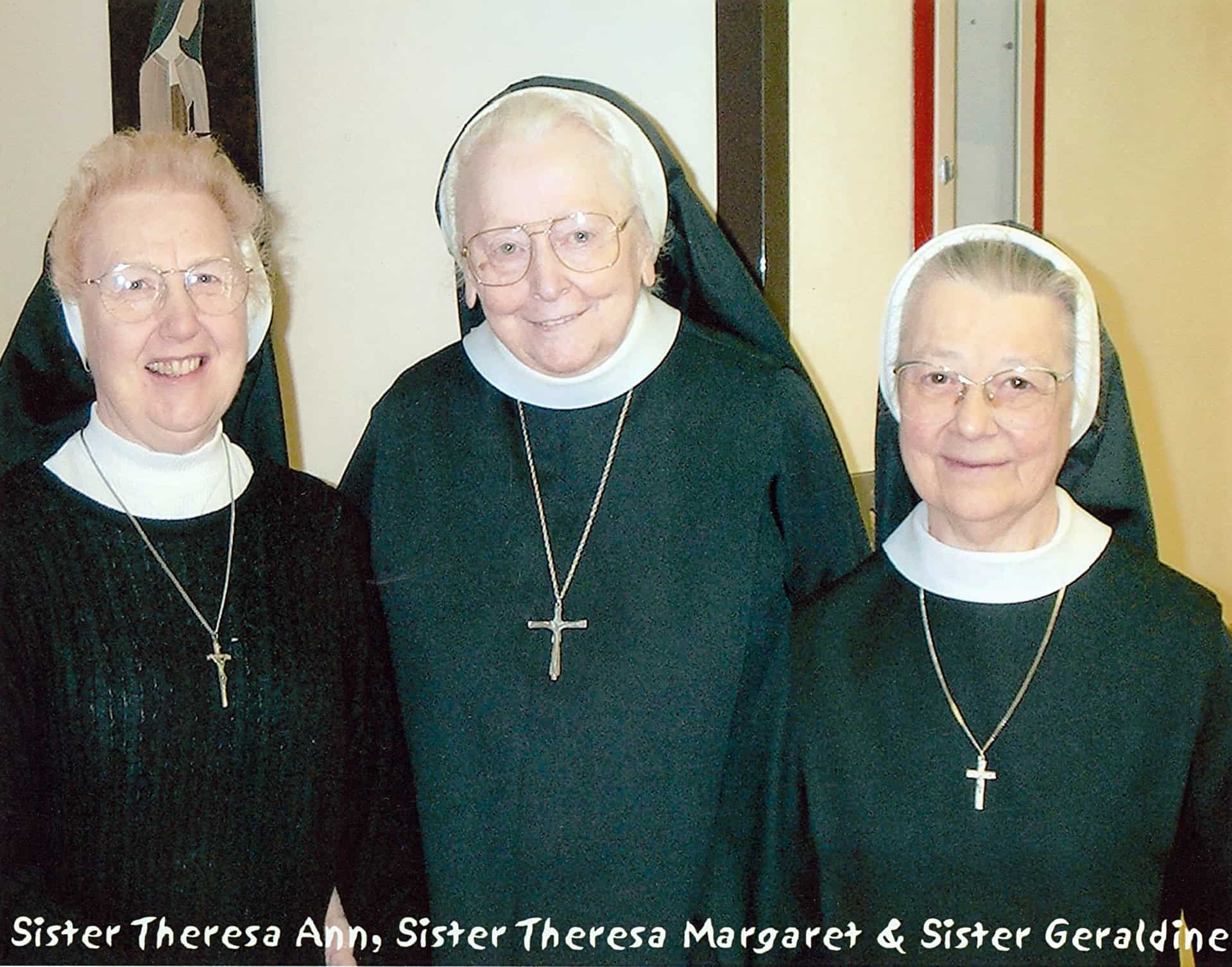 Sister Theresa Ann bunker, Theresa Margaret Yettick and Geraldine Bernards